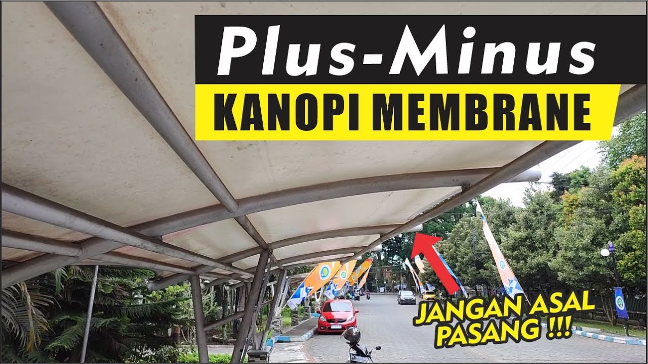 KELEBIHAN DAN KEKURANGAN KANOPI MEMBRANE - KEKUATAN KANOPI MEMBRANE - RUMAHNESIA