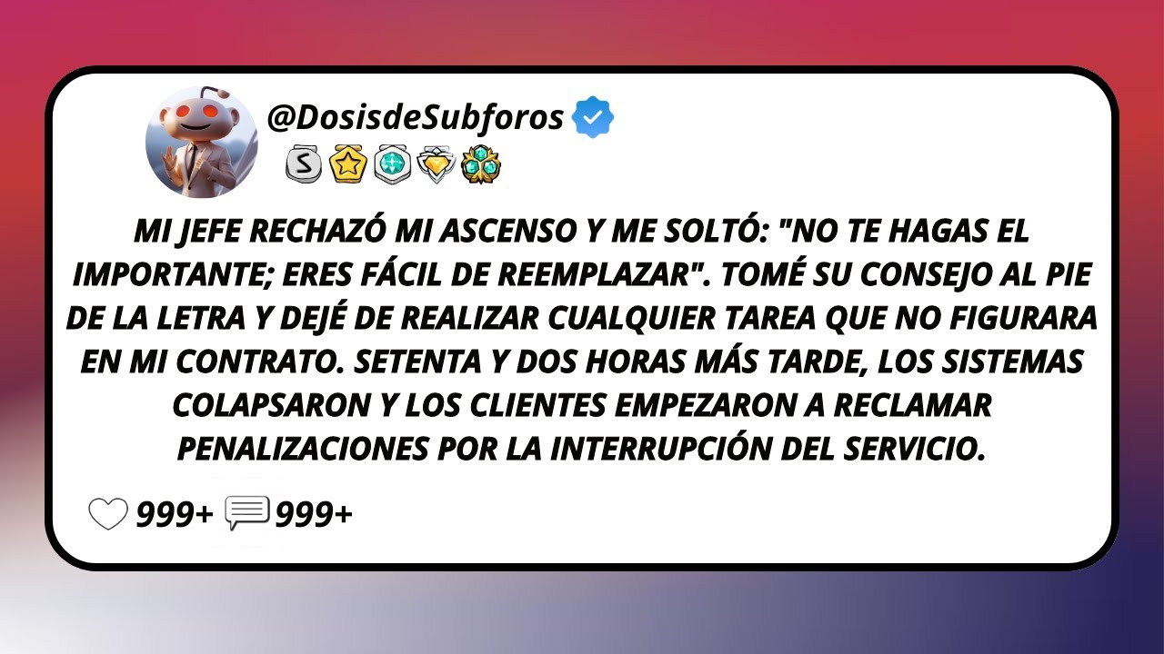 Mi Jefe Rechazó Mi Ascenso Y Me Soltó: 