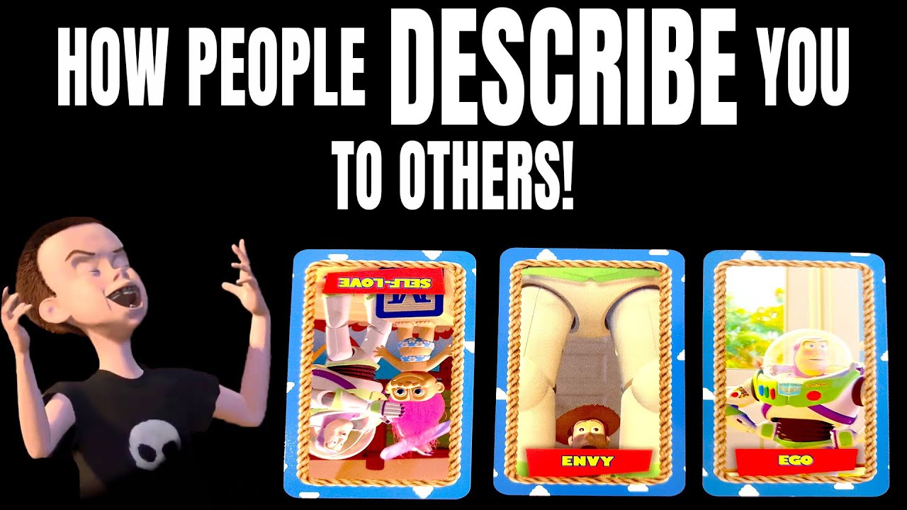 PICK A CARD : HOW PEOPLE DESCRIBE YOU TO OTHERS!