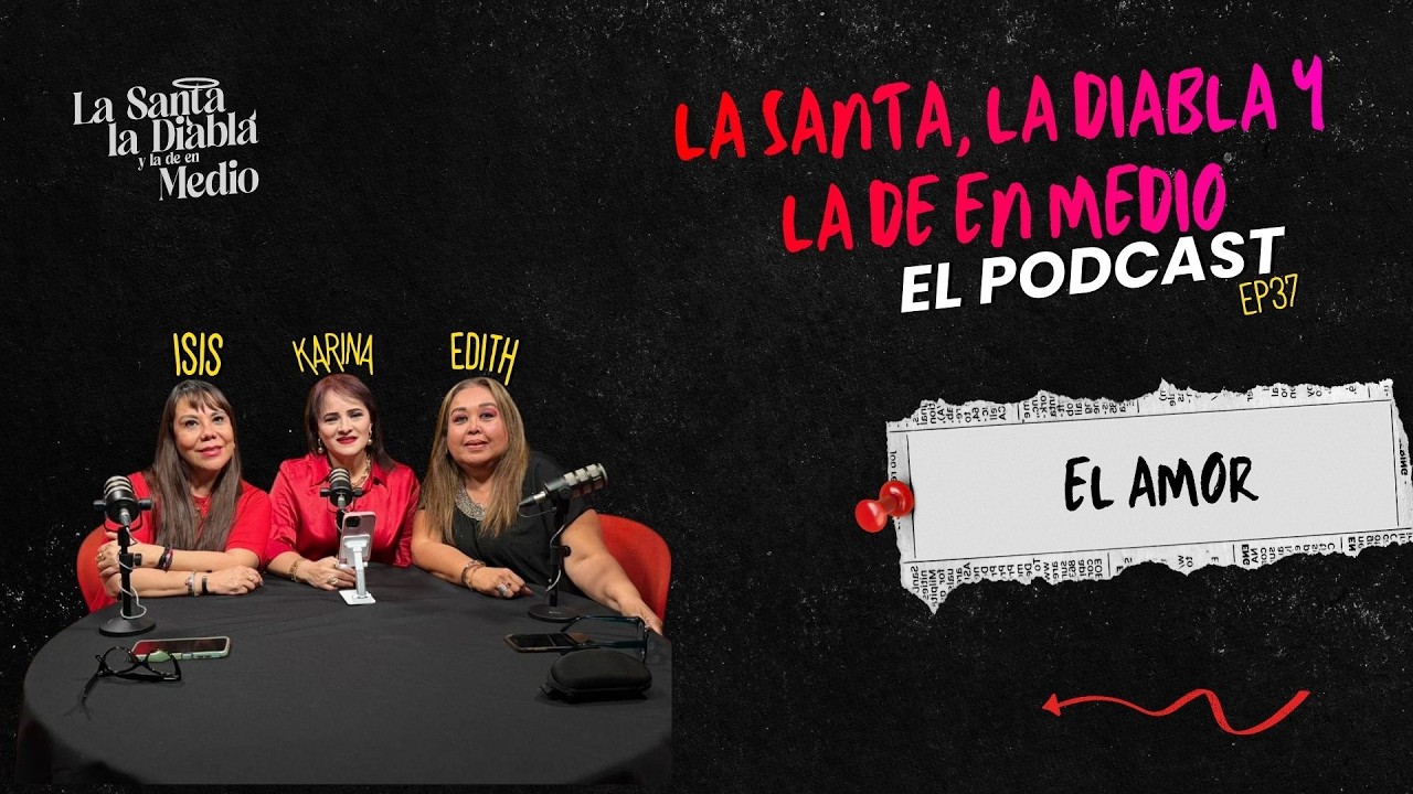 El amor, ¿se acaba o se desgasta? | La Diabla, la Santa y la de en Medio EP 39