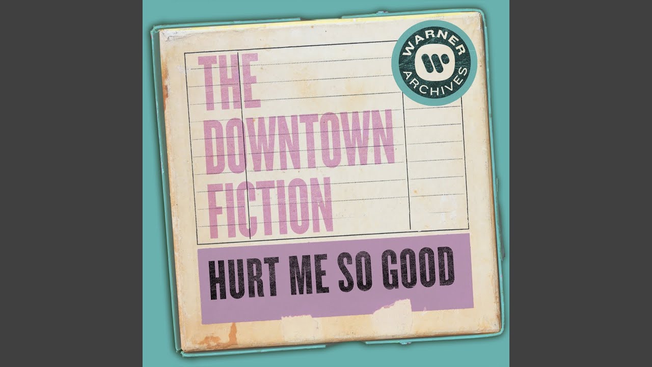 Hurt Me So Good
