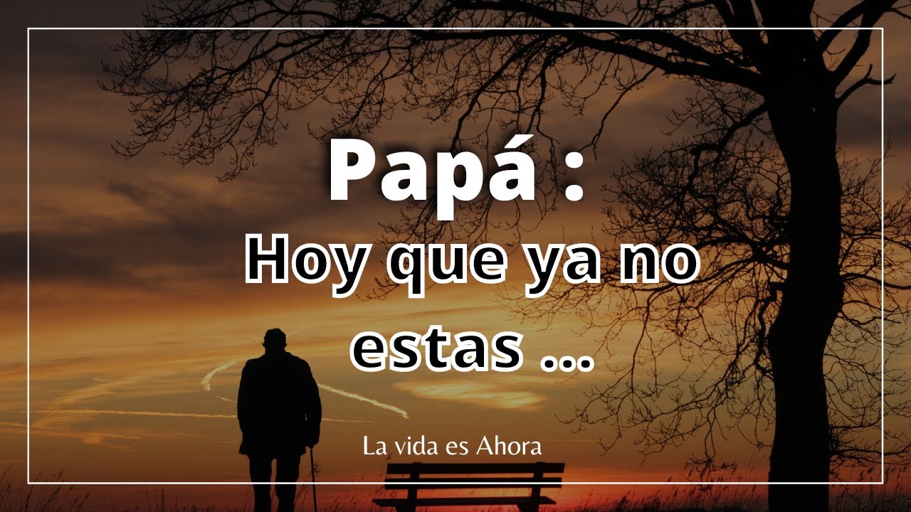 😢Carta para mi Papá que esta en el cielo (Te Extraño papá 😭)