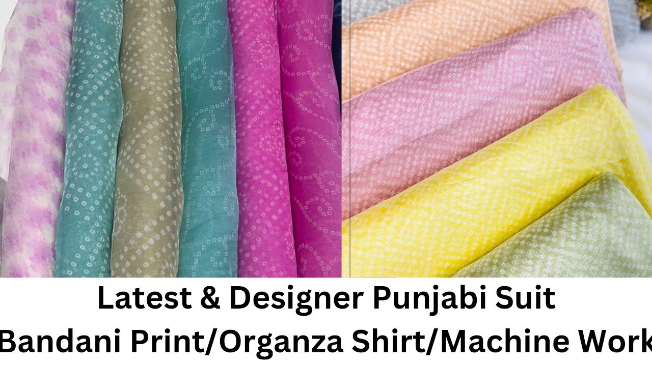 Latest & Designer Punjabi Suit🔥 Bandani Print/Organza Shirt/Machine Work Suit