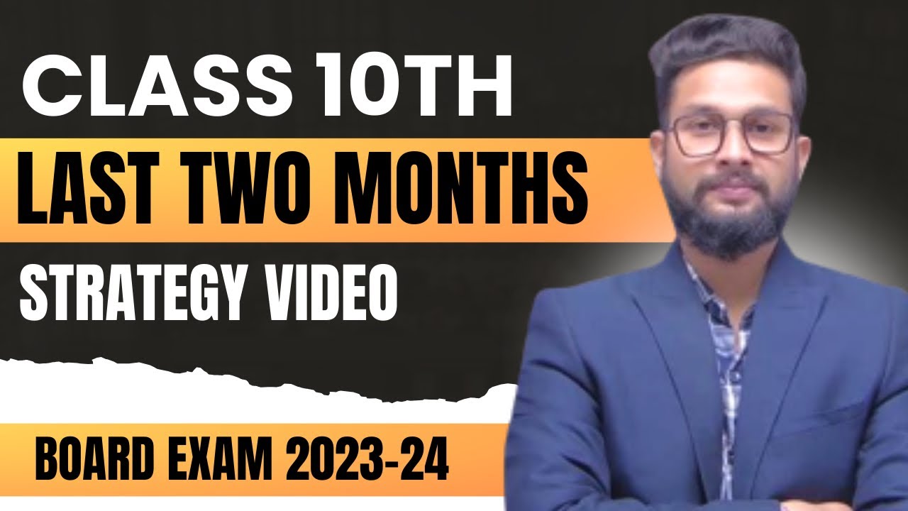 Last 2 Month Strategy Video for 10th Board Students | Board Exam 2023 -24 |