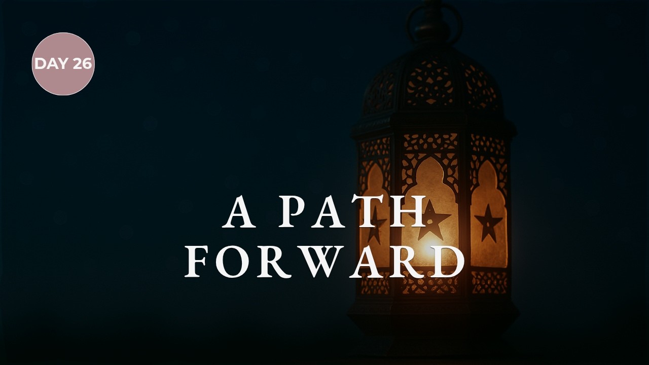 Day 26: The Guide (Al-Hadi) | Sakinah for the Soul (Ramadan Series)