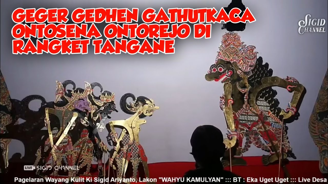 GATHUTKACA ONTOREJO ONTOSENO DI AJAR BUTO YAKSOMURTI - KI SIGID ARIYANTO