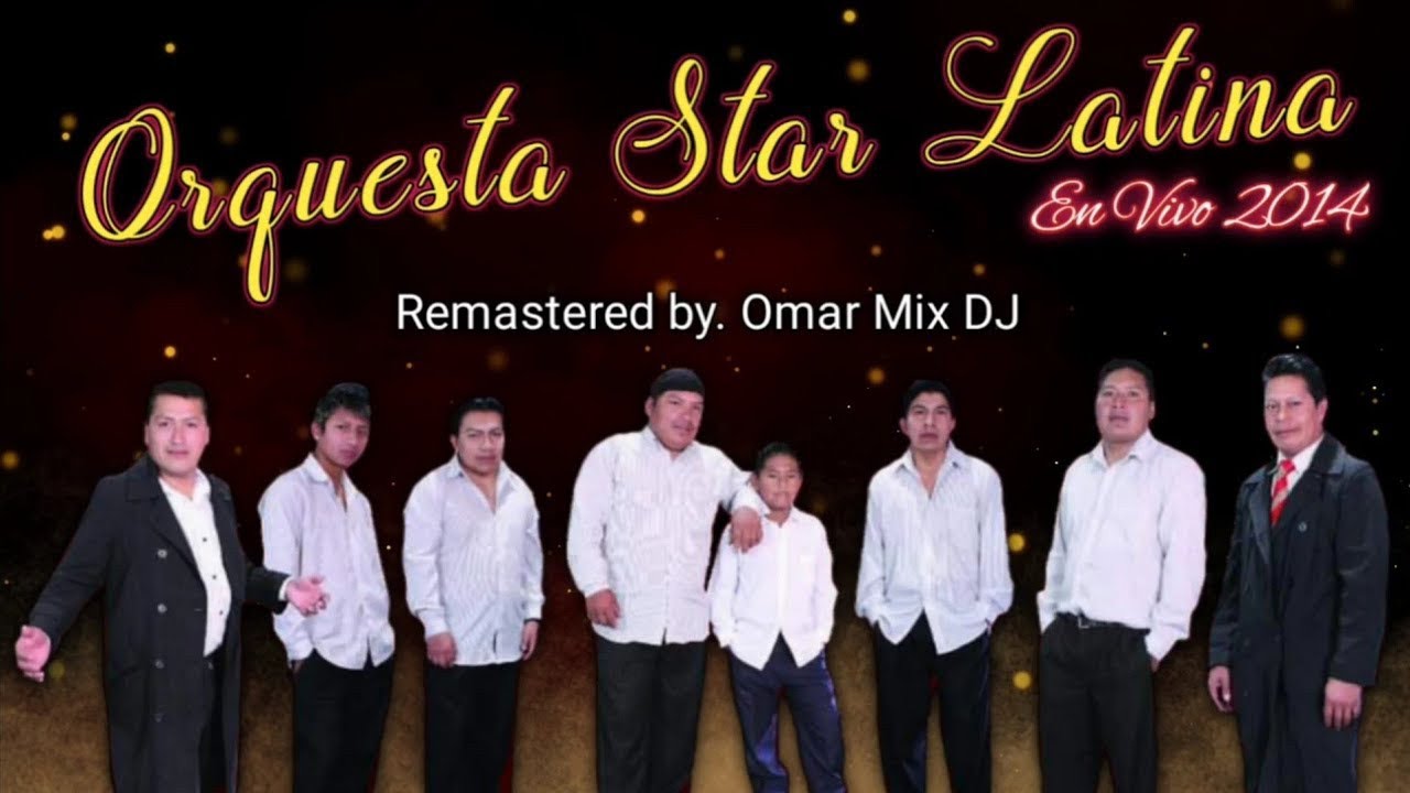 Orquesta Star Latina En Vivo 2014 - Remastered by. Omar Mix DJ