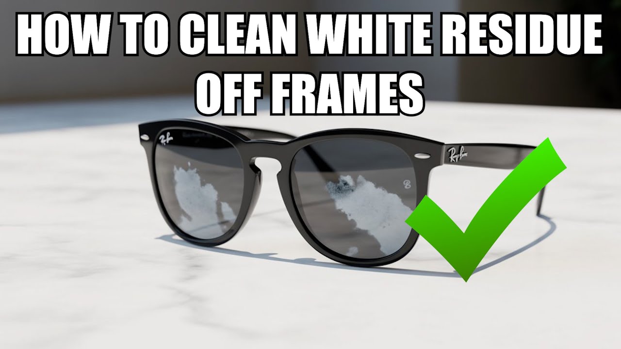 How to clean White Residue off of sunglasses or glasses frames. Easy Quick Tutorial