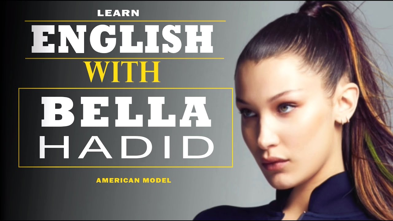 HIGHLIGHTED ENGLISH SPEECH | LEARN ENGLISH WITH BELLA HADID