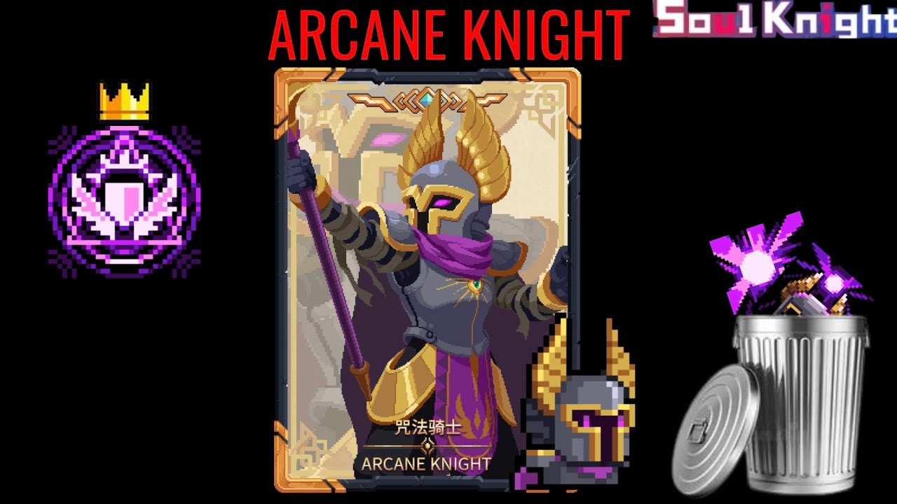 ARCANE KNIGHT: Again? Anyways, the biggest glowup in SK history, blah blah blah #soulknight 
