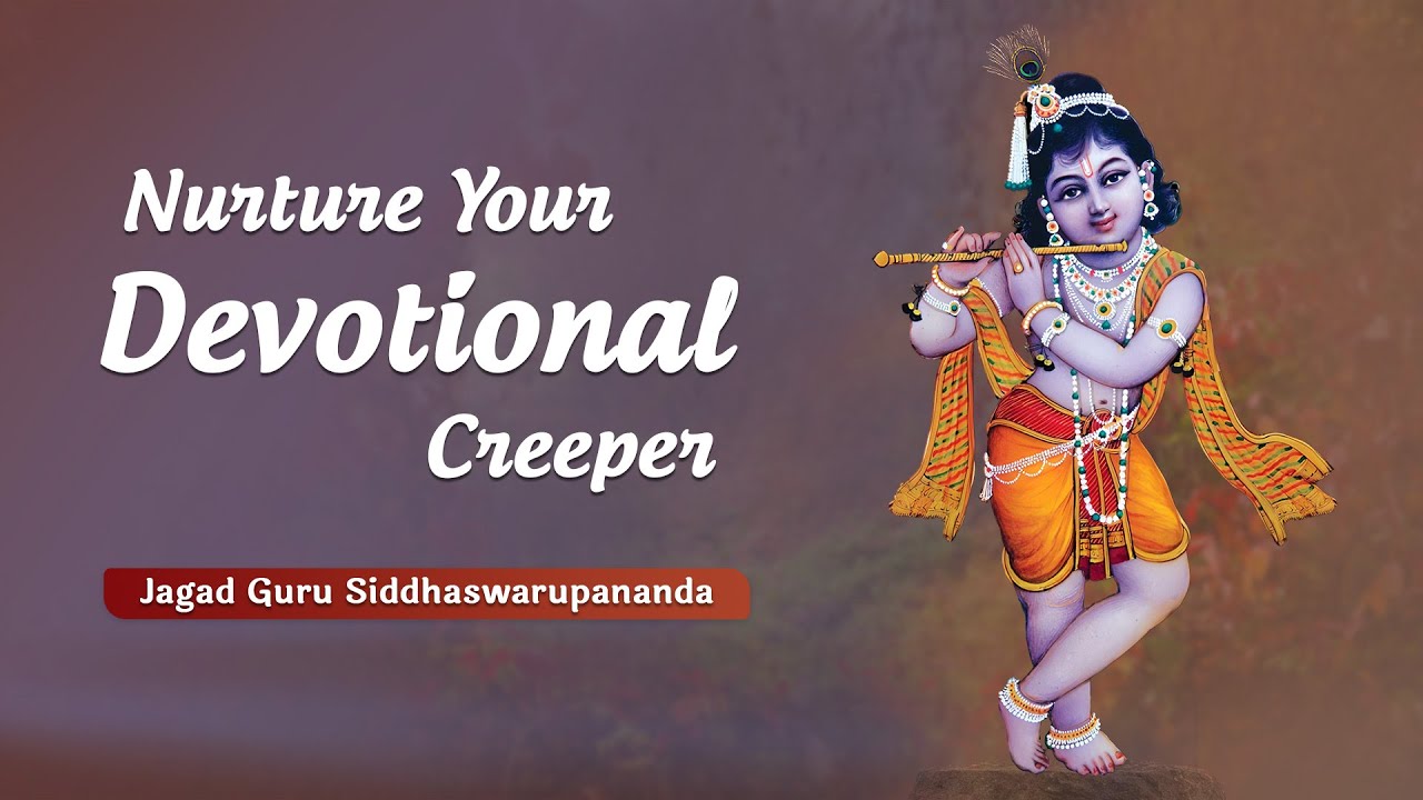 Hare Krishna Mahamantra - Nurture Ur Devotional Creeper | Jagad Guru Siddhaswarupananda Paramahamsa