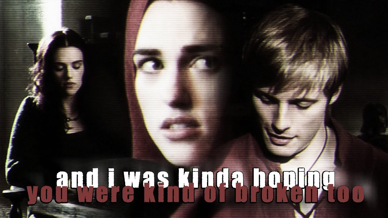 and i was kinda hoping you were kind of broken too.
