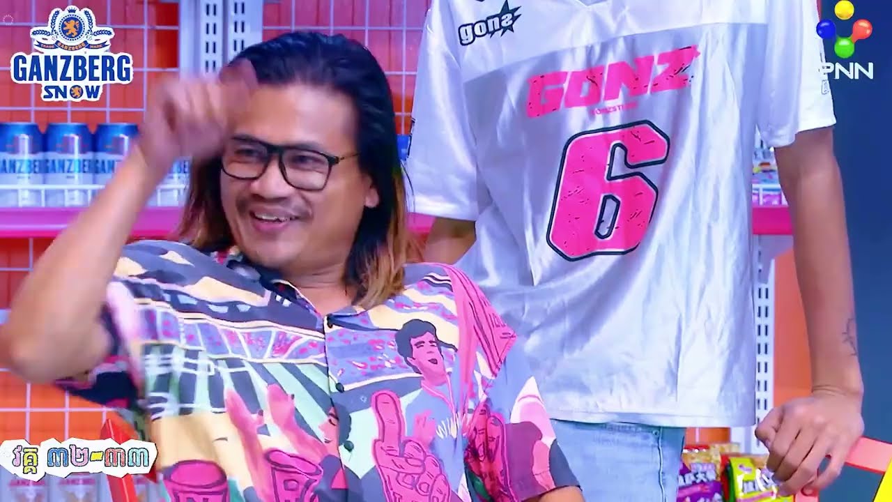 GanzBerg-សំណើច - (វគ្គទី៣២ដល់វគ្គទី៣៣)