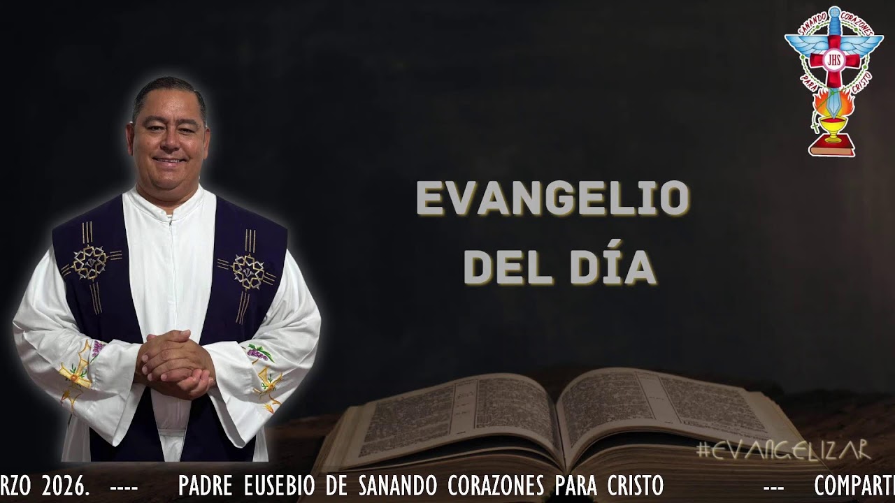 EVANGELIO DEL DIA. VIERNES 13 DE MARZO 2026.