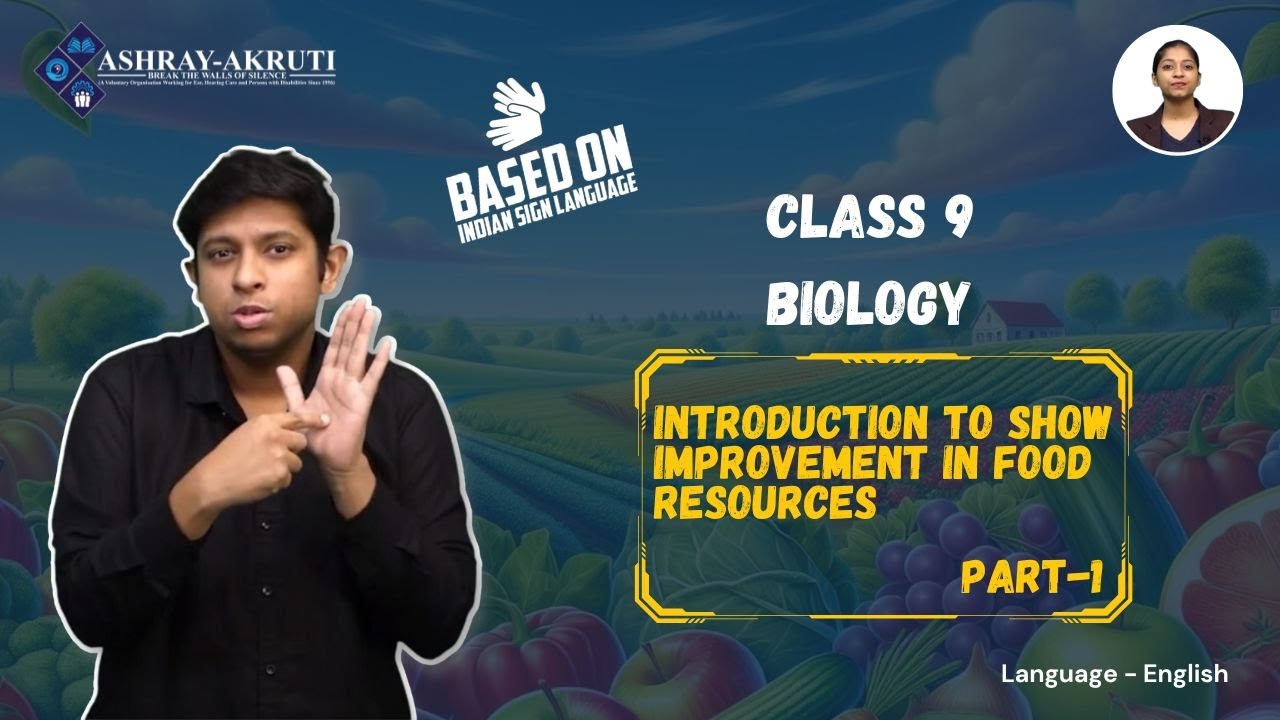 9th Class Biology I Improvement in Food Resources Part-1I Lessons in sign Language for Deaf