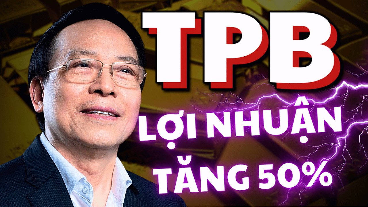 Cổ Phiếu TPB | Lợi Nhuận Siêu Tăng Trưởng 50% Và Sự Thật