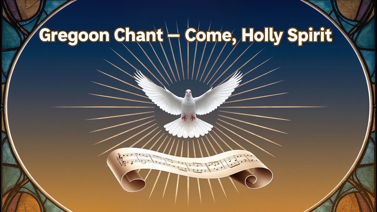 Gregorian Chant – Come, Holy Spirit ✝️