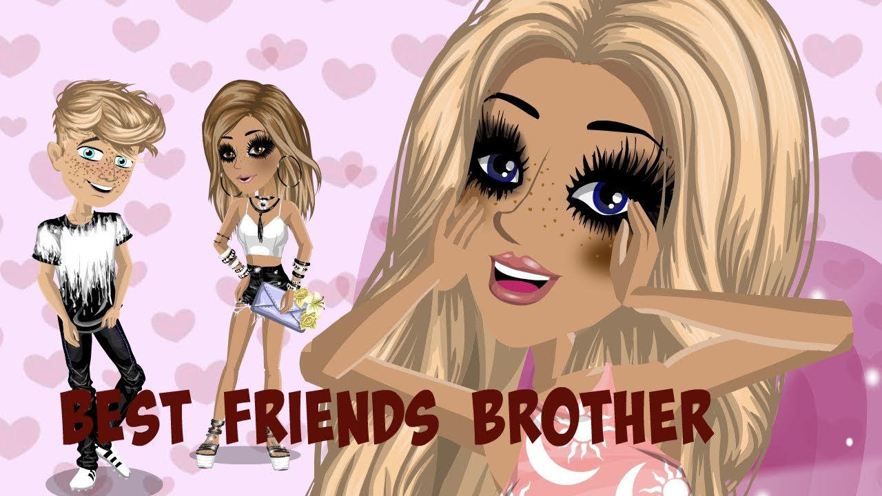 Best Friends Brother | MSP Version