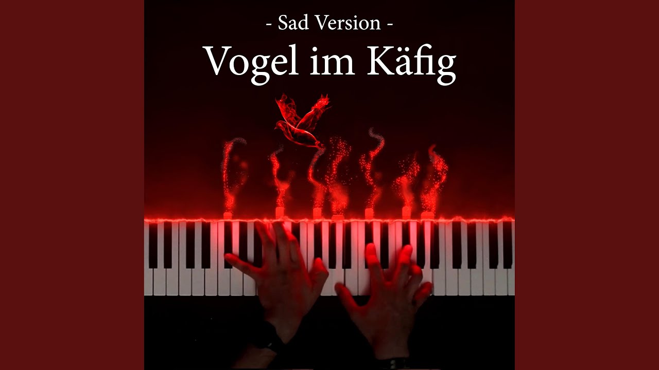 Vogel im Käfig (Sad Piano Version)