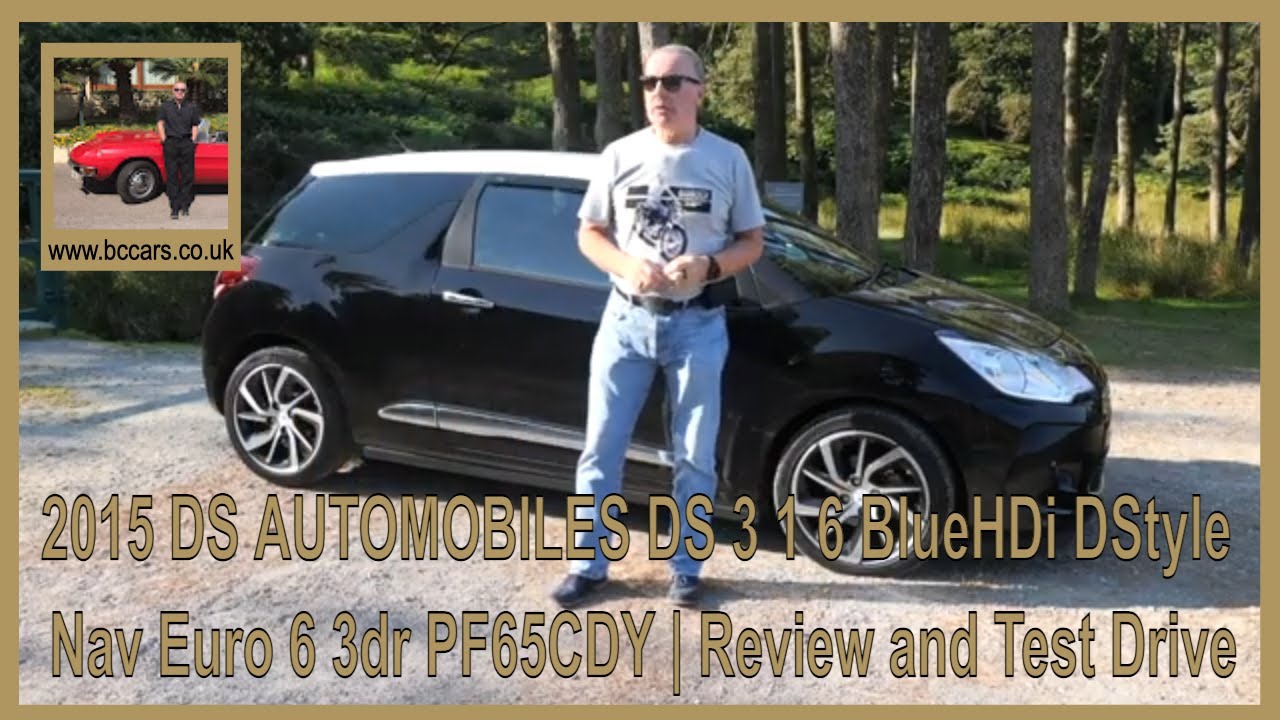 2015 DS AUTOMOBILES DS 3 1 6 BlueHDi DStyle Nav Euro 6 3dr PF65CDY | Review and Test Drive