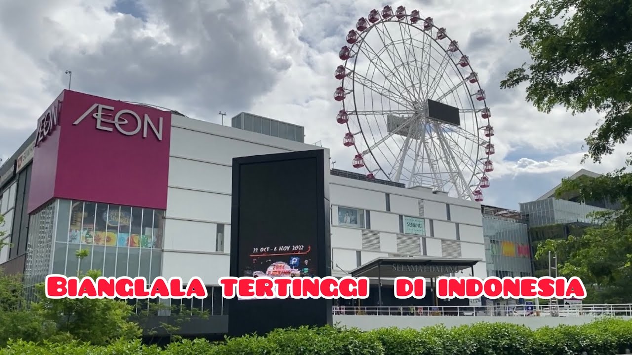 Bianglala Tertinggi di Indonesia || J-SKY Ferris Wheel || AEON MALL JAKARTA GARDEN CITY