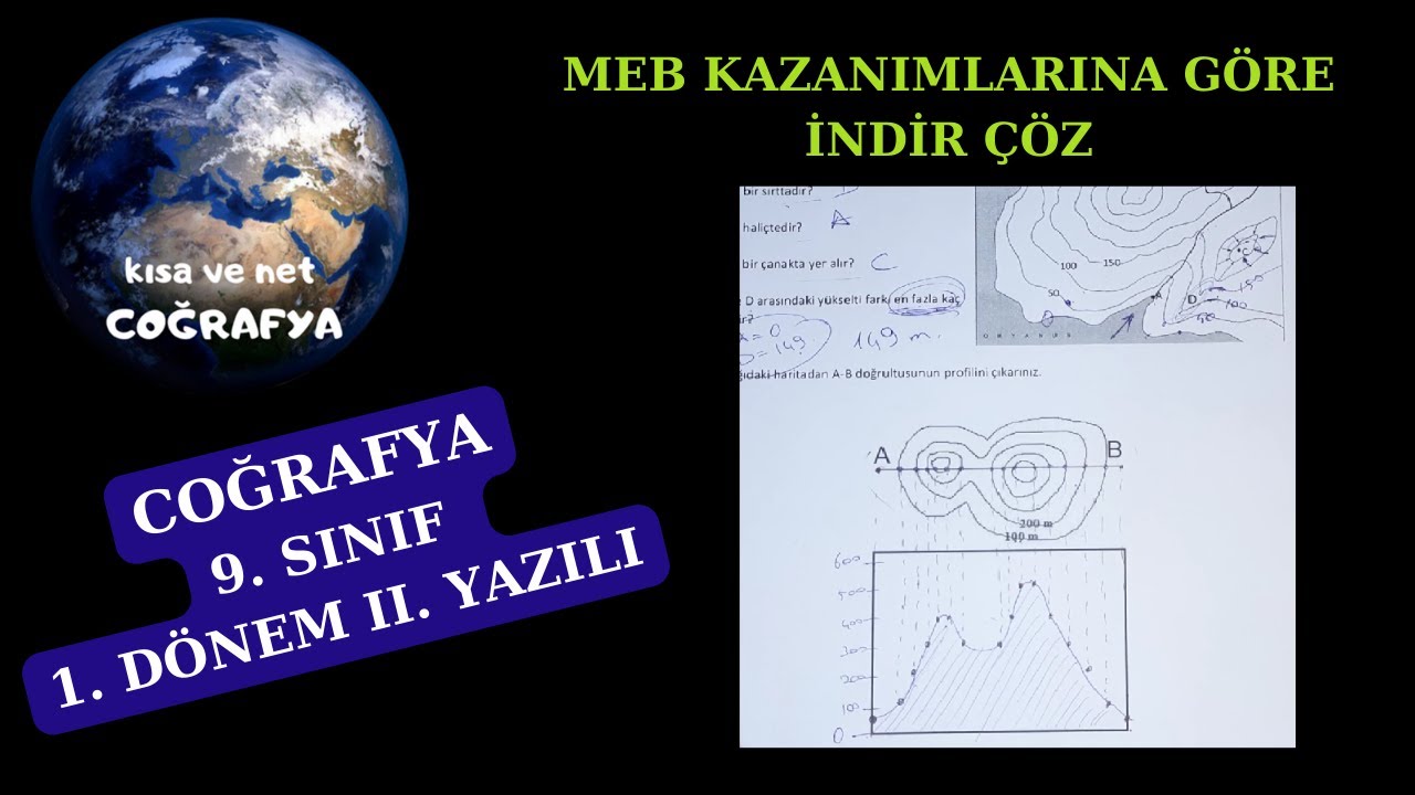 9. Sınıf Coğrafya 1.Dönem 2. Yazılı çözümü meb kazanımları ve senaryolarına göre