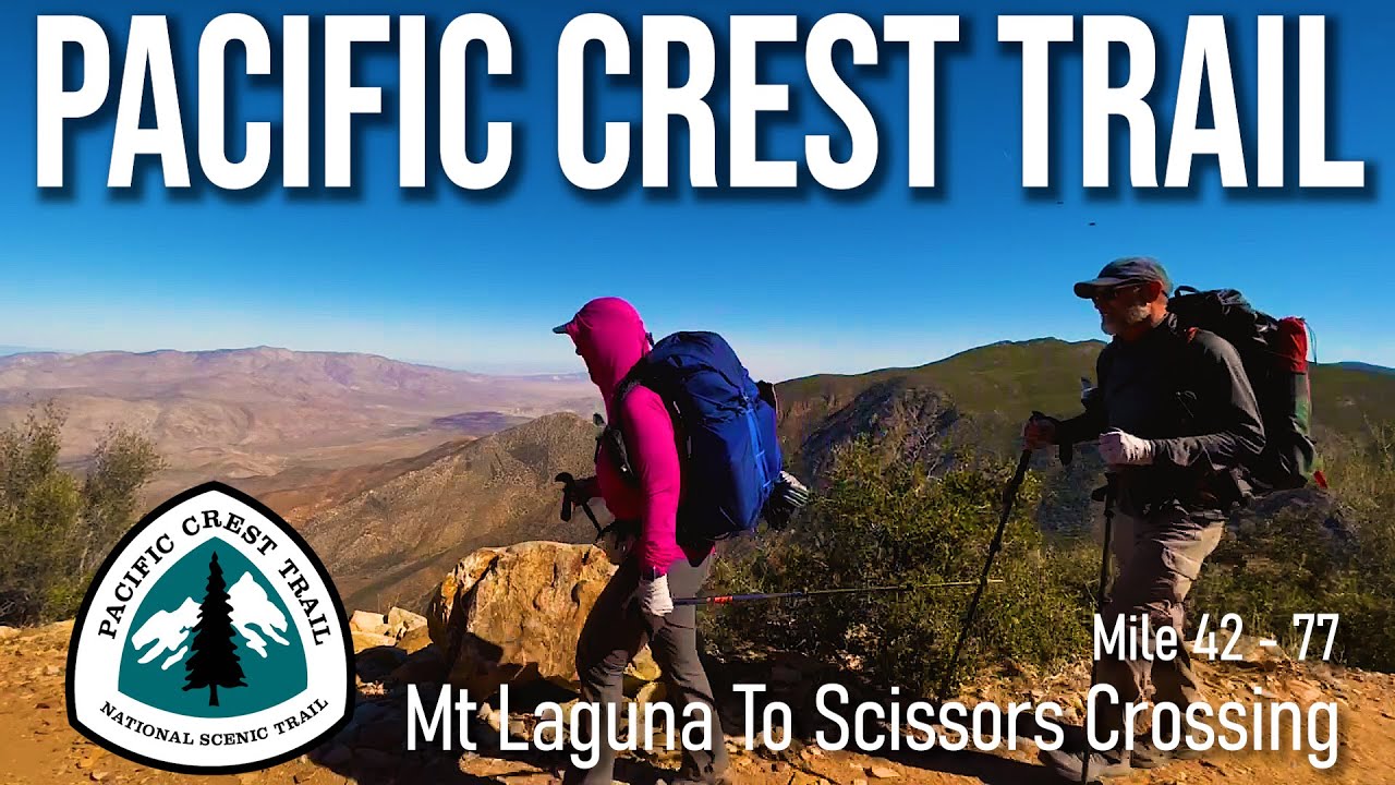 Pacific Crest Trail – Part 2: Mile 42 – 77, Mt Laguna to Scissors Crossing