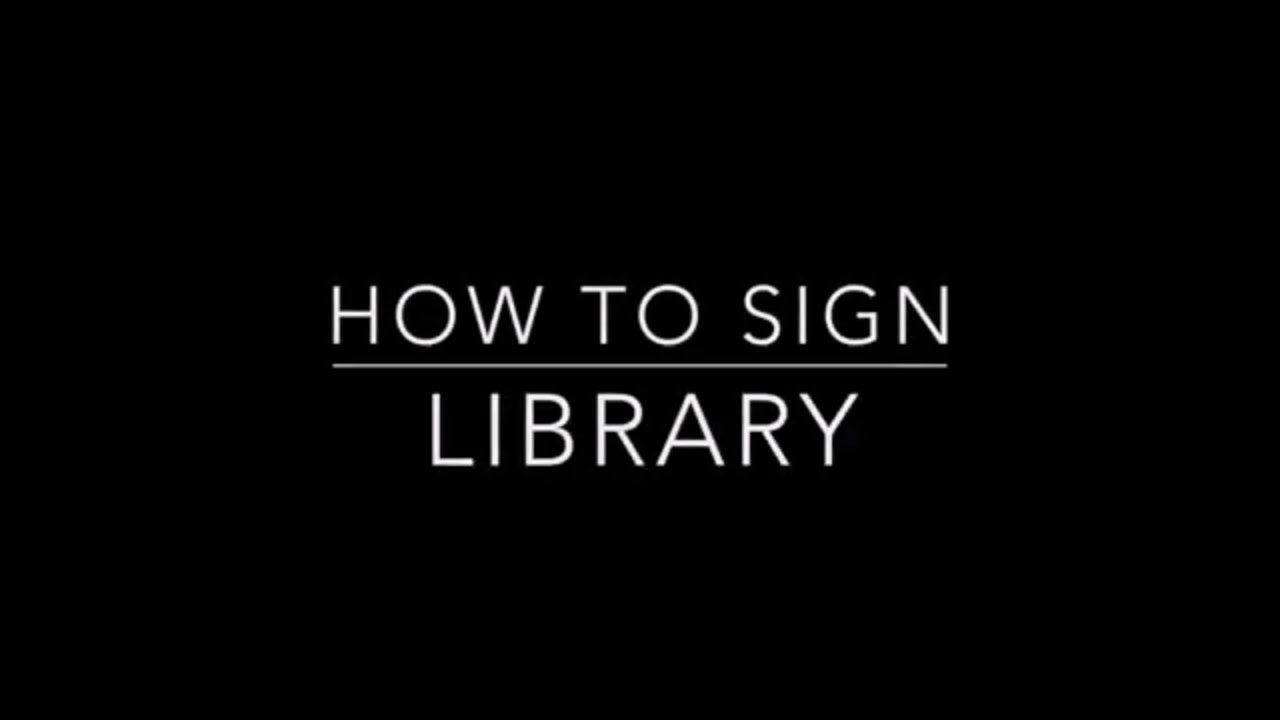 Learn How to Sign the Word Library