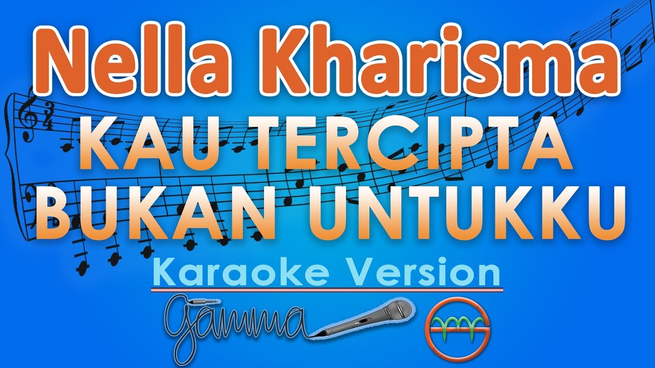 Nella Kharisma - Kau Tercipta Bukan Untukku KOPLO (Karaoke) | GMusic