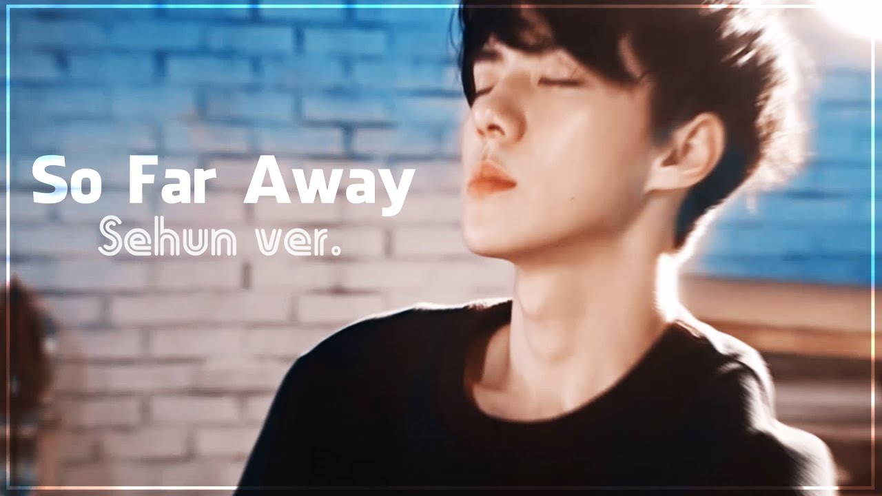 SO FAR AWAY | SEHUN VER. (3D Audio)