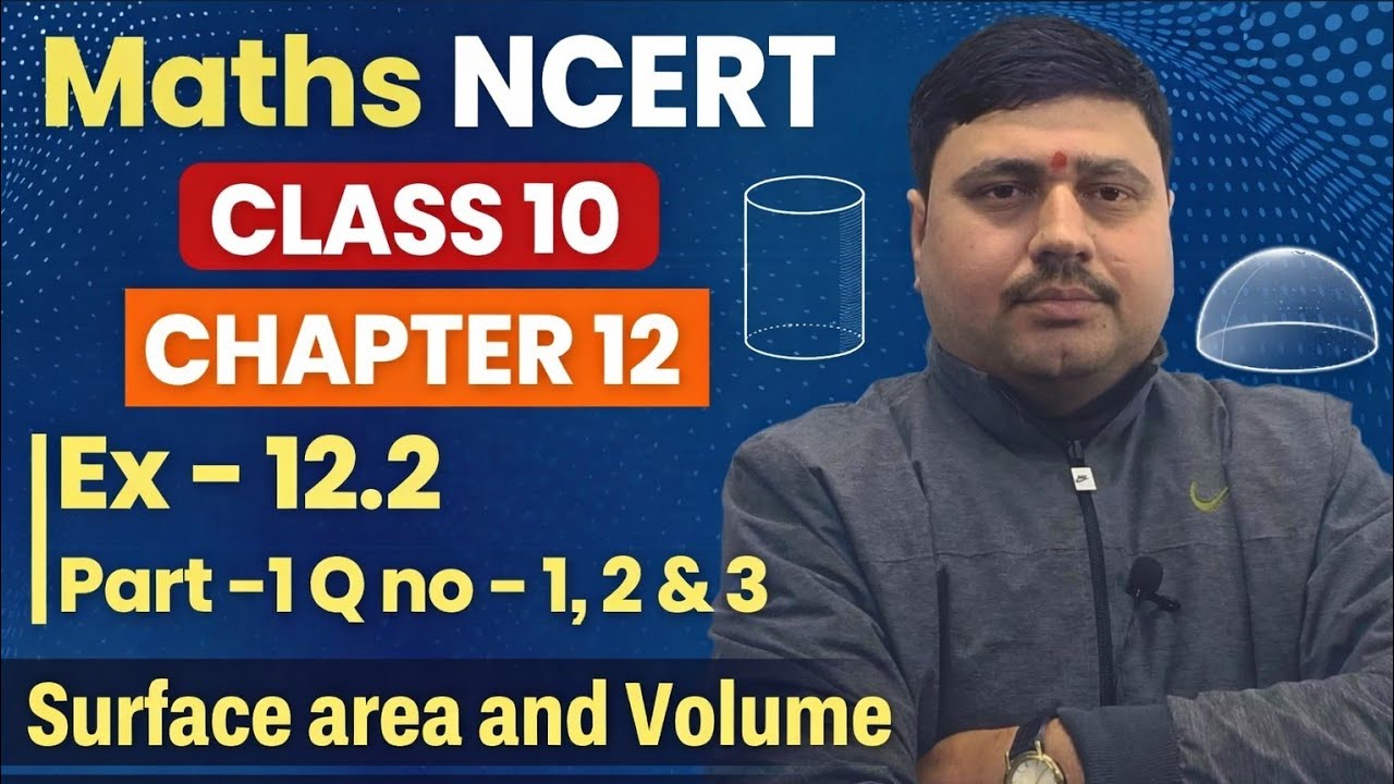 #10maths | chapter 12 | EX-12.2 | Part-1 | Surface area and volume | NCERT 