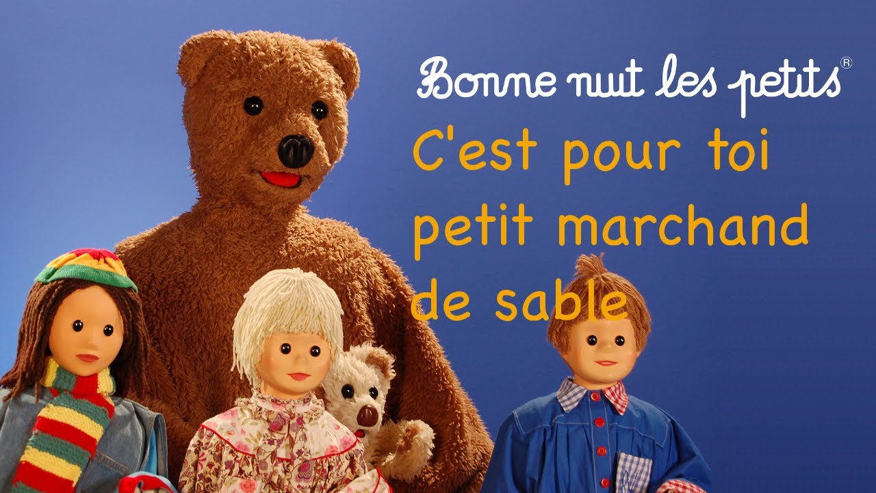 Bonne nuit les petits - C'est pour toi petit marchand de sable - Épisode 97