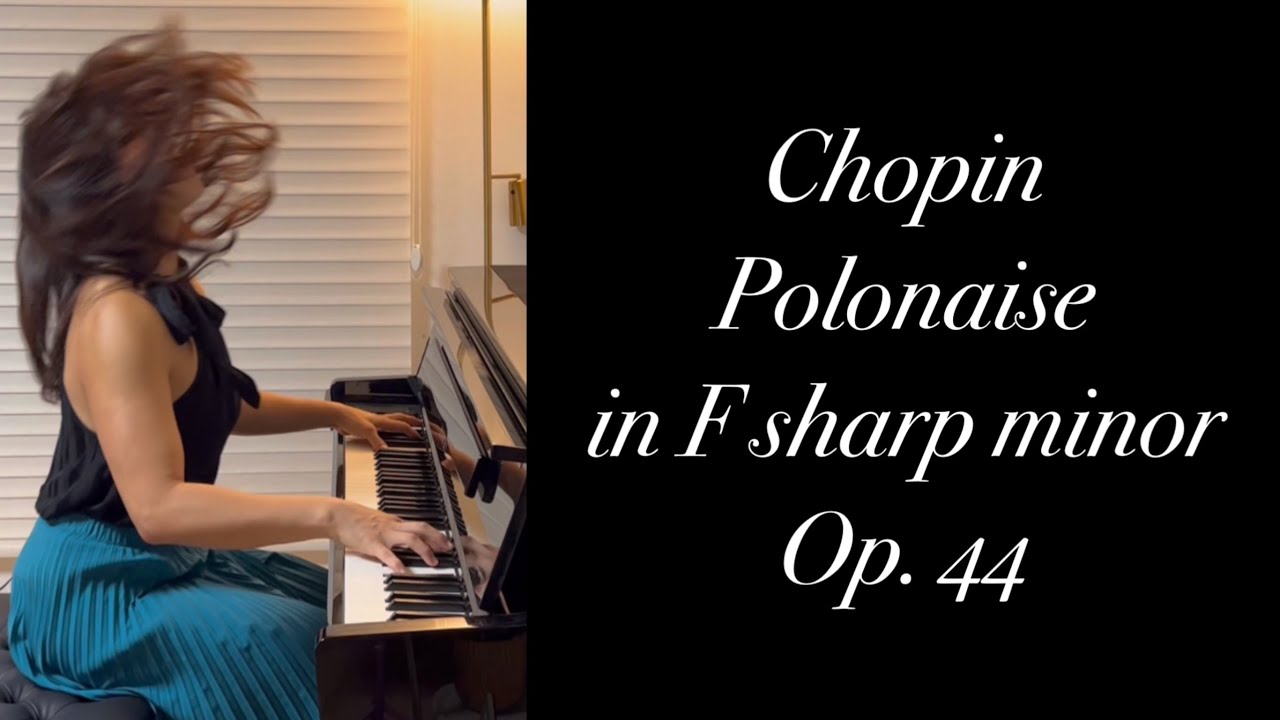 Chopin Polonaise in F sharp minor Op. 44