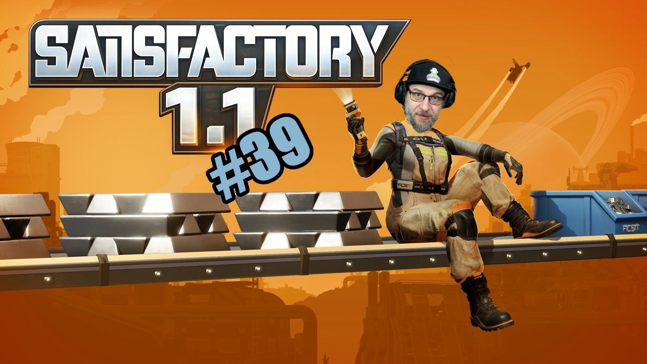 Satisfactory 1.1 #39