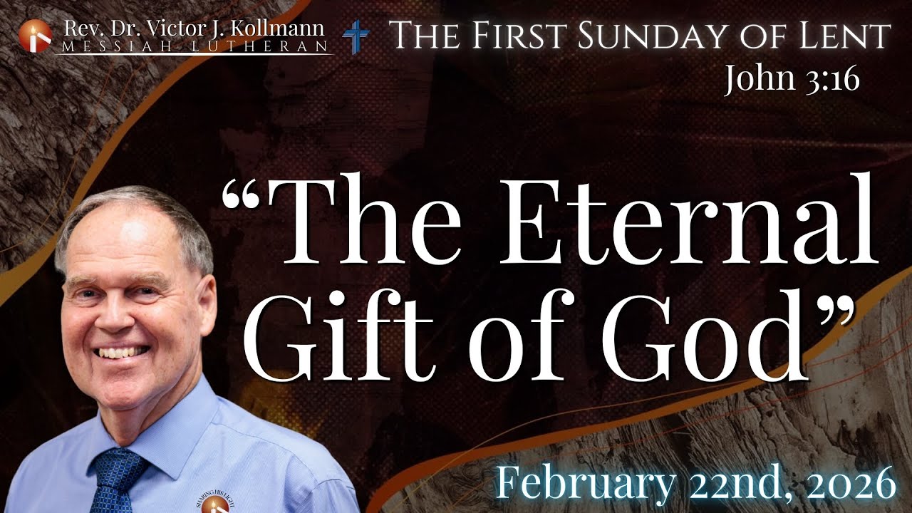 MLC Sermons - The Eternal Gift of God - 2-22-26