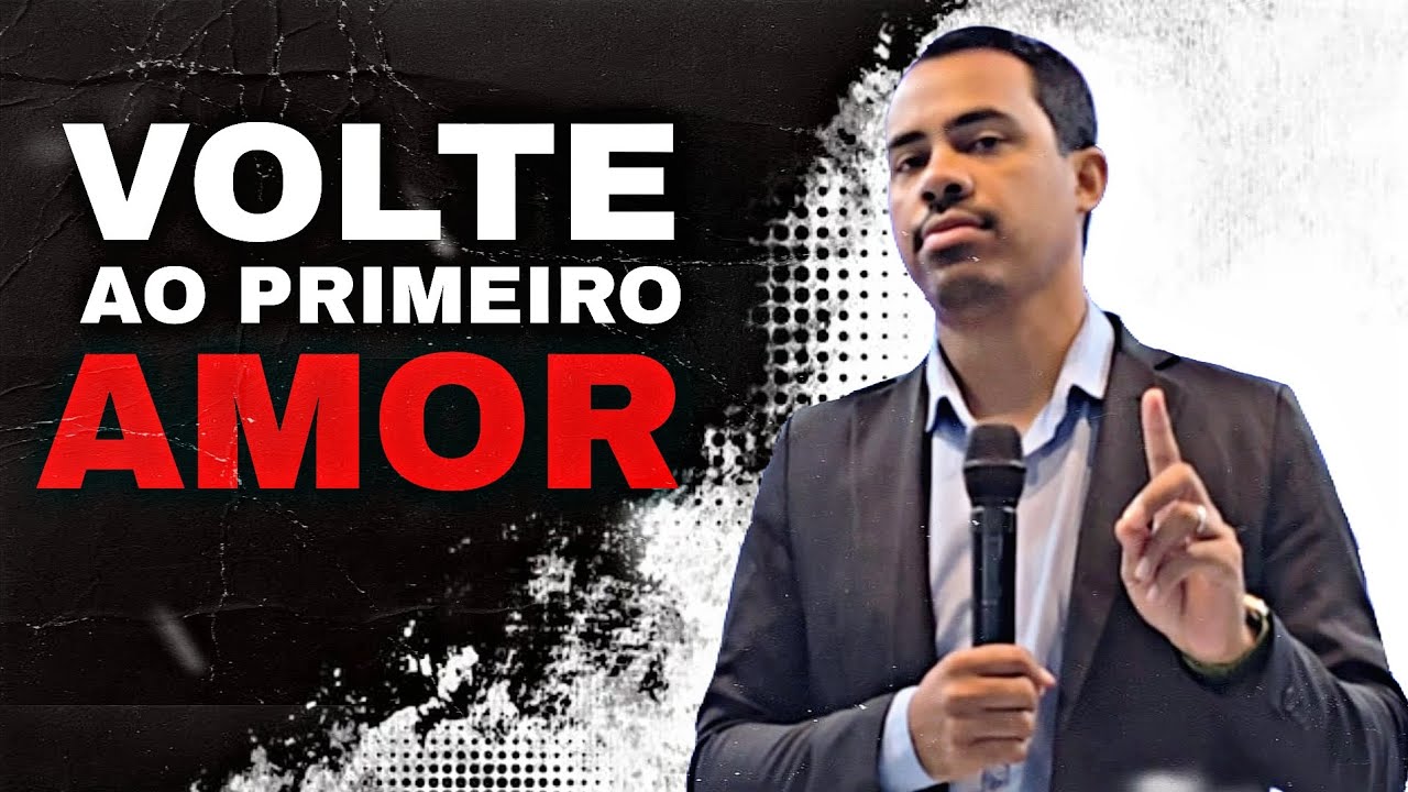 VOLTE AO PRIMEIRO AMOR - MINISTRO RODRIGUES 