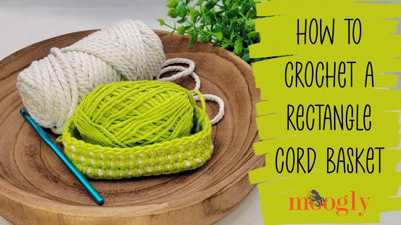 How to Crochet A Rectangle Cord Basket