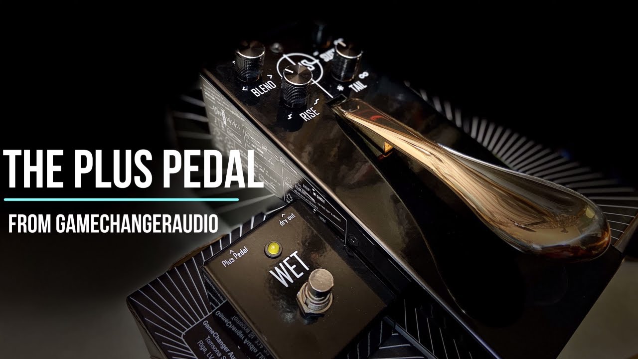 The Plus Pedal by GameChangerAudio