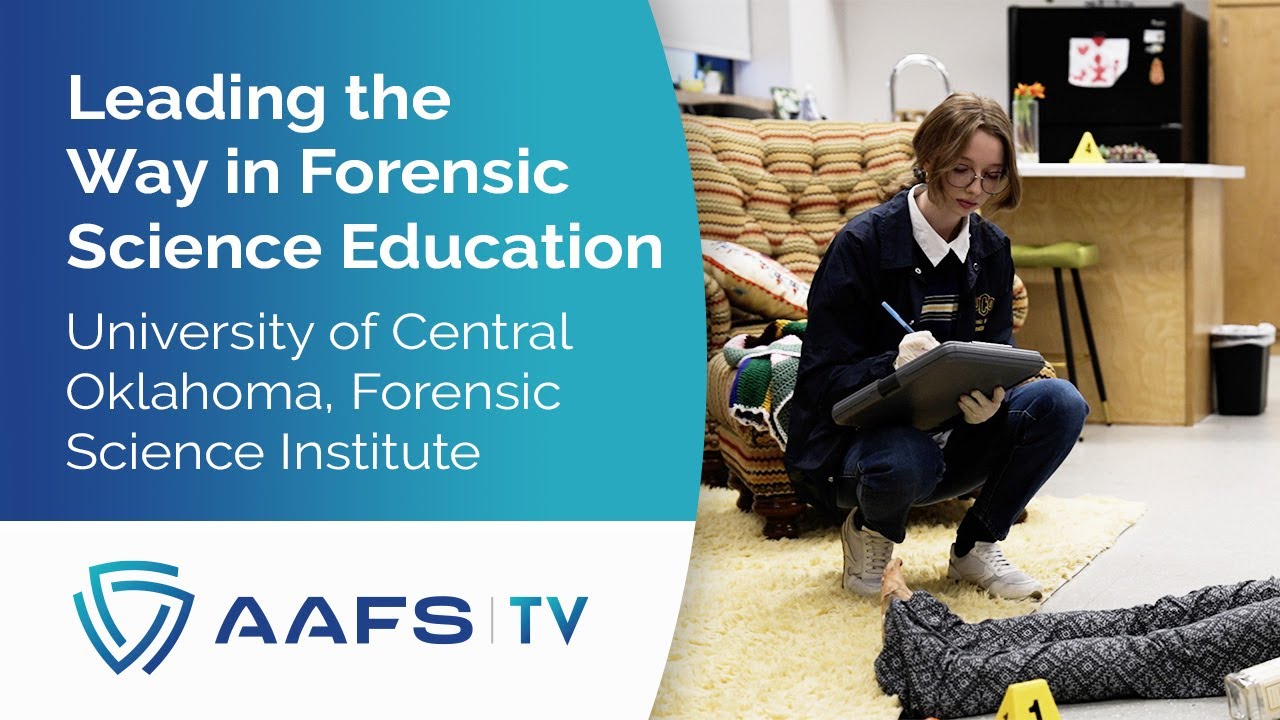 Leading the Way in Forensic Science Education &ndash; University of Central Oklahoma