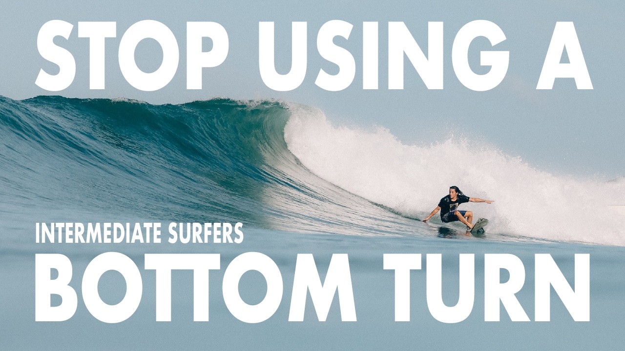 Surf Basics: Is The Bottom Turn Ruining Your Progress?