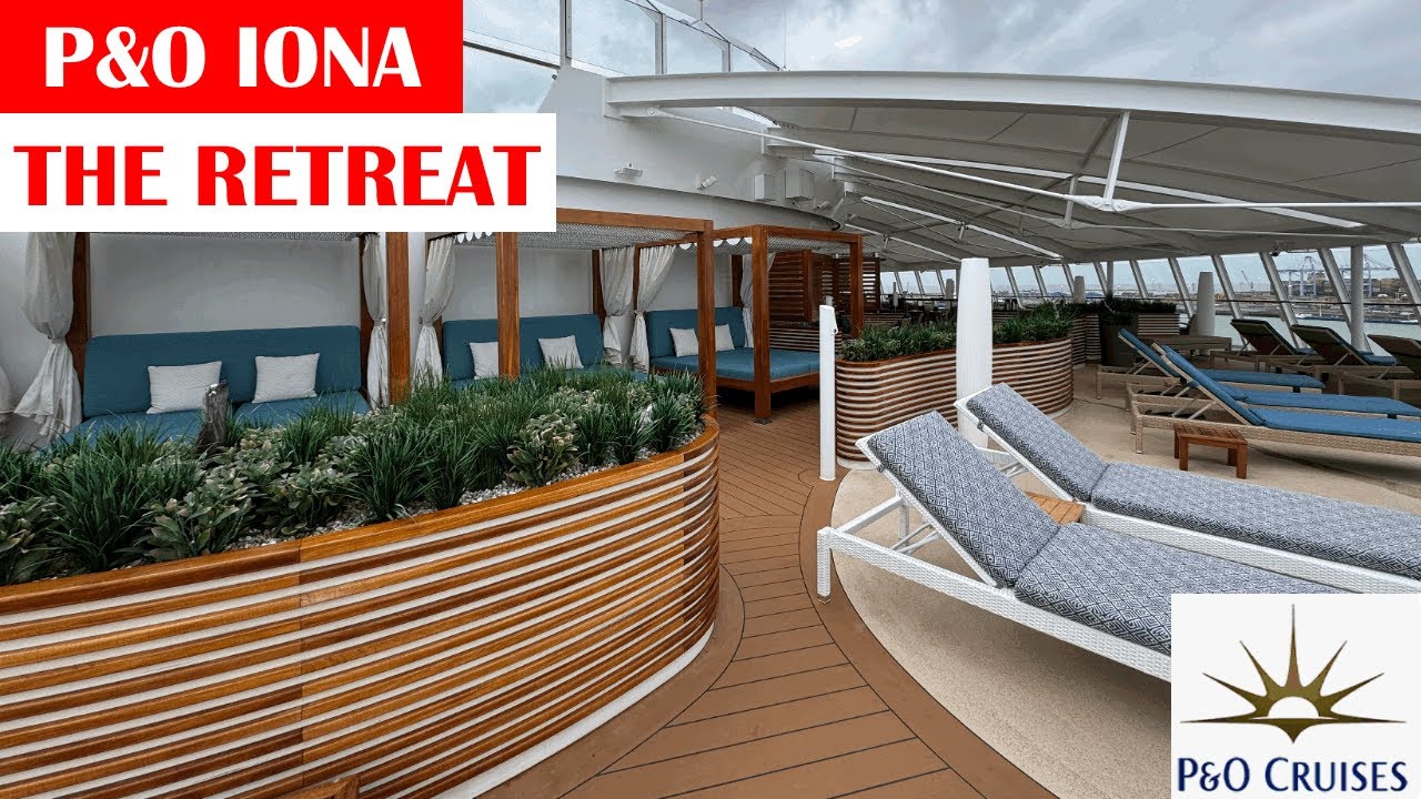 P&O Iona | The Retreat Walk Through Tour | March 2025