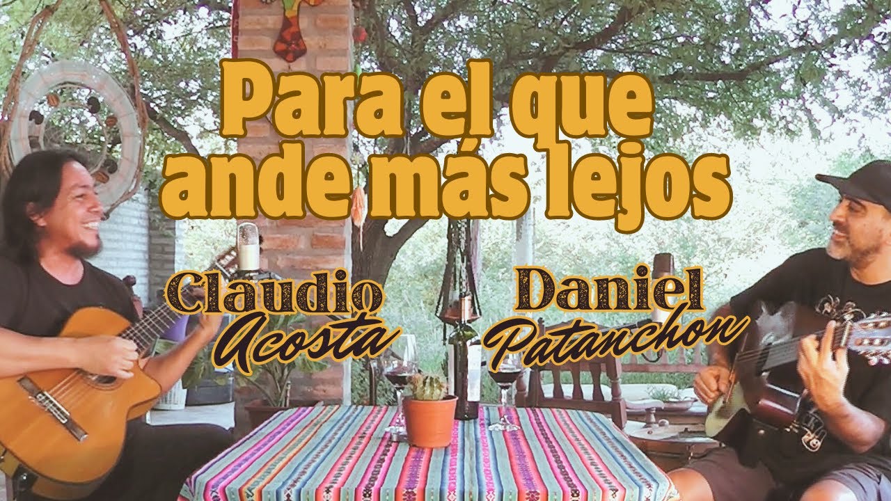 02 - PARA EL QUE ANDE MÁS LEJOS - CLAUDIO ACOSTA, DANIEL PATANCHON