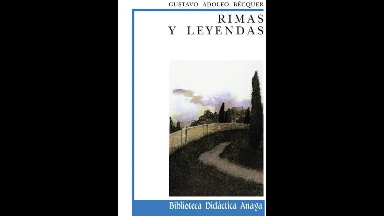 📝Rimas y leyendas📝 Gustavo Adolfo Bécquer. Sinopsis, opinión y curiosidades