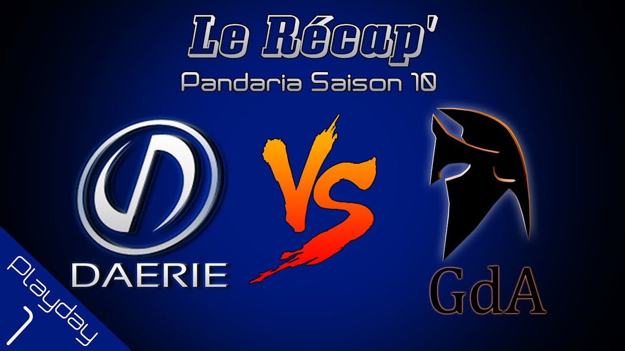 Le Récap' / Pandaria Saison 10 - Playday 1