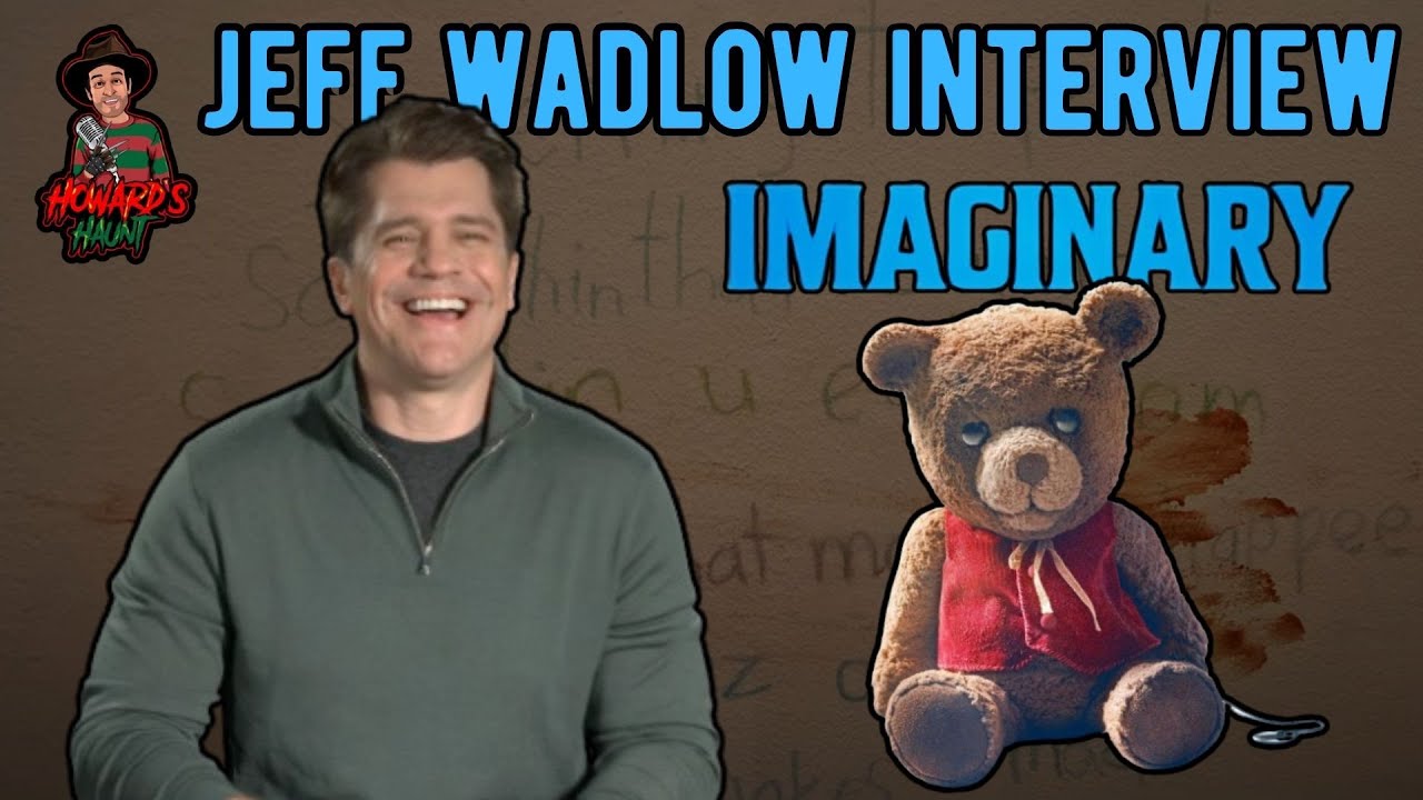 Imaginary Movie Interview  - Jeff Wadlow Talks Upending Plush Toy Terror with Teddy Chauncey