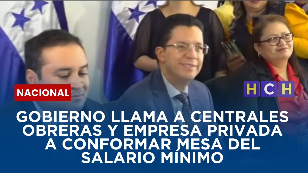 Gobierno llama a Centrales Obreras y Empresa Privada a conformar mesa del Salario Mínimo