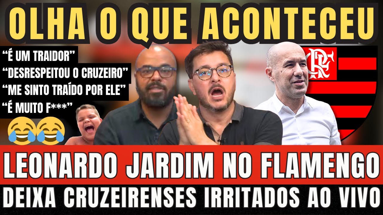 IMPRENSA ENTREVISTA CRUZEIRENSES IRRITADOS AO VER LEONARDO JARDIM NO FLAMENGO. “FOMOS TRAÍDOS” 😂😂😂😂😂