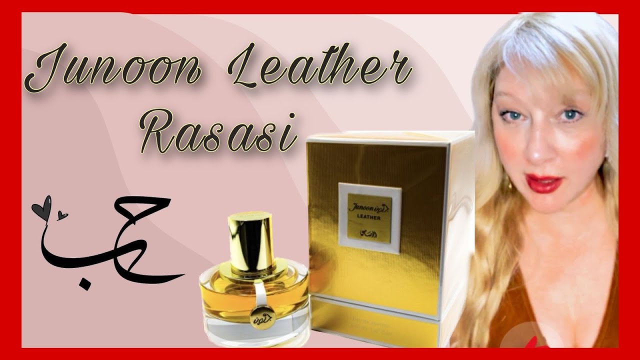 😍❤️‍🔥JUNOON LEATHER POUR FEMME 🕍RASASI🌺🍁🍂🌹