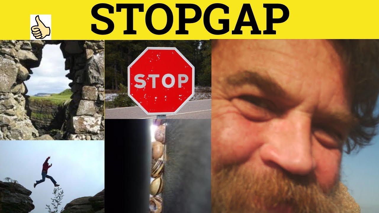 🔵 Stopgap и Stop-Gap &mdash; значение слова Stopgap &mdash; примеры использования Stopgap &mdash; определение Stopg...
