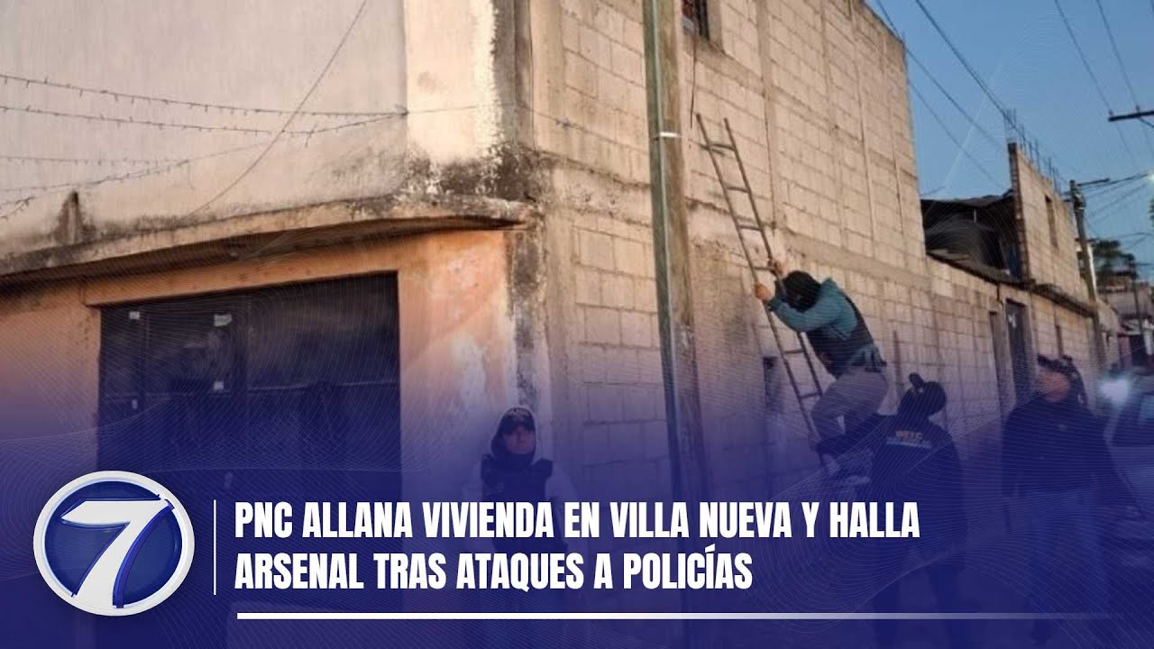 PNC allana vivienda en Villa Nueva y halla arsenal tras ataques a policías